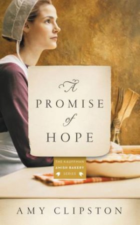 A Promise Of Hope by Amy Clipston