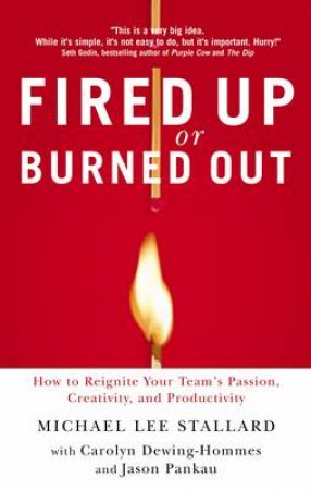 Fired Up Or Burned Out by Michael Stallard