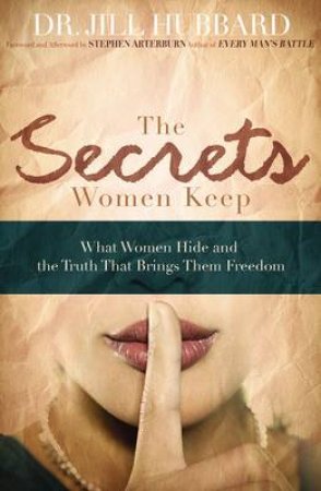 The Secrets Women Keep by Dr Jill Hubbard