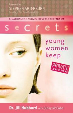 Secrets Young Women Keep by Dr Jill Hubbard