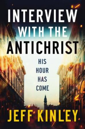 Interview With The Antichrist by Jeff Kinley