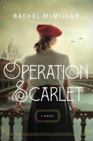 Operation Scarlet by Rachel McMillan