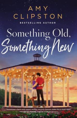 Something Old, Something New: A Sweet Contemporary Romance by Amy Clipston