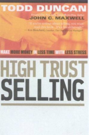 High Trust Selling by Todd Duncan