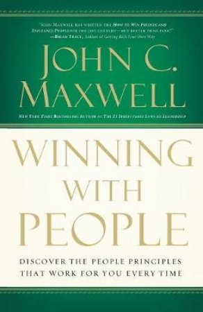 Winning With People by John C Maxwell