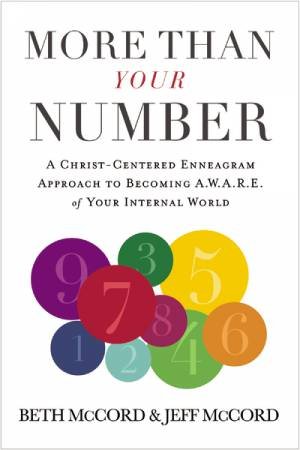 More Than Your Number: A Christ-Centered Enneagram Approach to Becoming AWARE of Your Internal World by Beth McCord & Jeff McCord