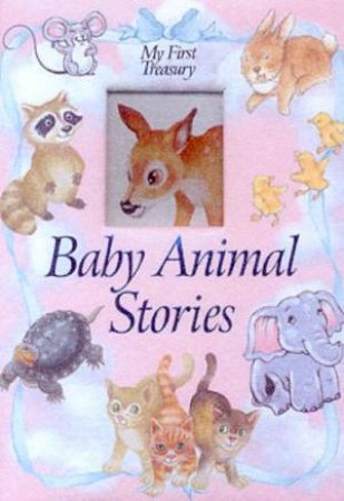 My First Treasury: Baby Animal Stories by Various