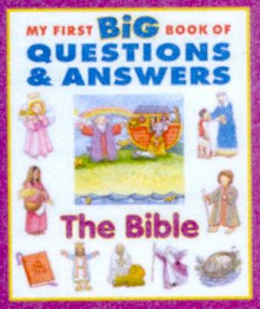 My First Big Board Book Of Questions & Answers: The Bible by Various