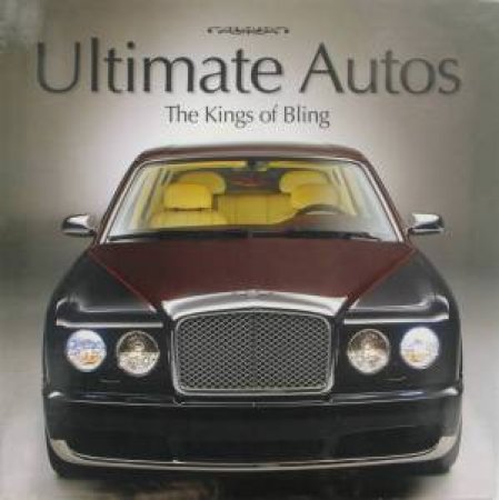 Ultimate Autos: The Kings Of Bling by Various