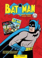 Batman The War Years 19391946