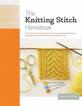 The Knitting Stitch Handbook by Maria Parry Jones