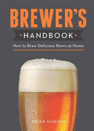 The Brewer's Handbook by Brian Kunath