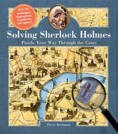 Solving Sherlock Holmes by Pierre Berloquin