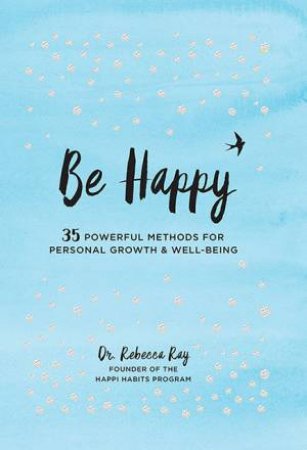 Be Happy by Rebecca Ray