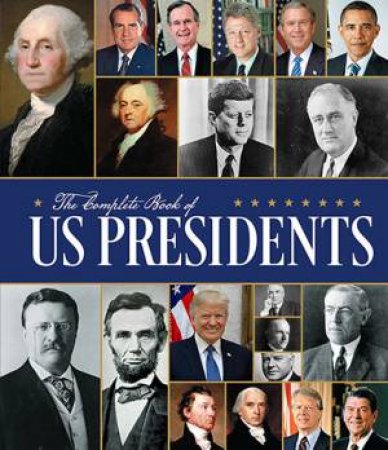 The Complete Book Of US Presidents by Bill Yenne