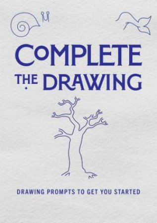 Complete The Drawing by Various