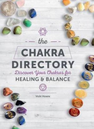 The Chakra Directory by Vicki Howie