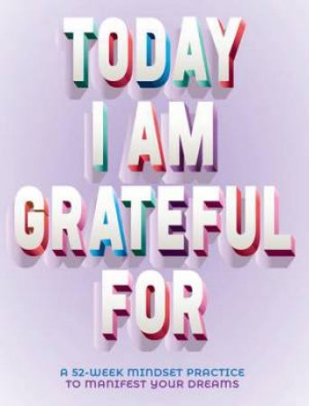 Today I Am Grateful For by Erica Rose