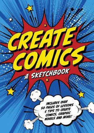 Create Comics: A Sketchbook by Editors of Chartwell