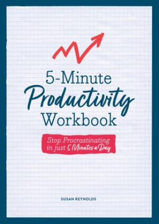 5-Minute Productivity Workbook by Susan Reynolds