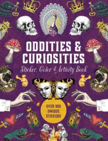 Oddities & Curiosities Sticker, Color & Activity Book by Editors of Chartwell