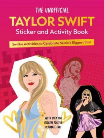 The Unofficial Taylor Swift Sticker and Activity Book by Editors of Chartwell