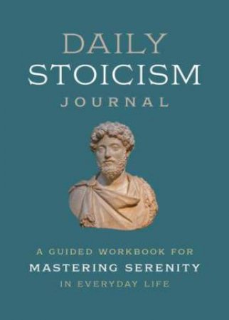 Everyday Stoicism Journal by Editors of Chartwell