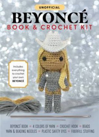 Unofficial Beyoncé Book and Crochet (Kit) by Katalin Galusz