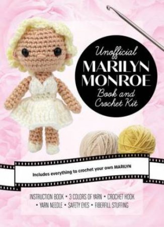 Unofficial Marilyn Monroe Book and Crochet Kit by Katalin Galusz