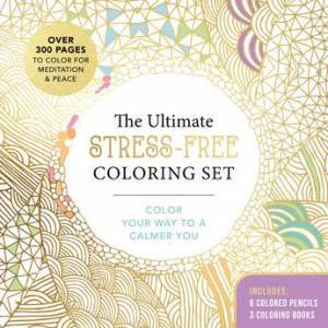 Ultimate Stress Free Coloring Set by Various