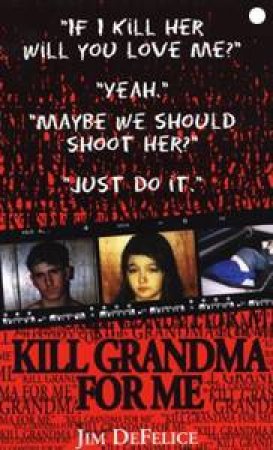 Kill Grandma For Me by Jim DeFelice