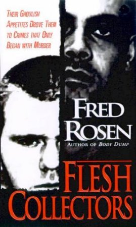 Flesh Collectors by Fred Rosen