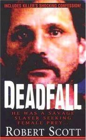 Deadfall by Robert Scott