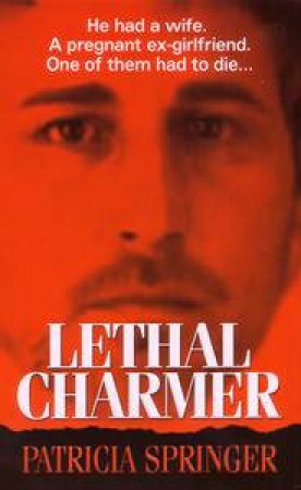 Lethal Charmer by Patricia Springer