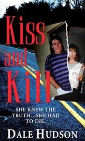 Kiss and Kill by Dale Hudson (2008, UK- A Format Paperback) 9780786018628