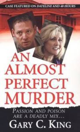 Almost Perfect Murder An by Gary C King