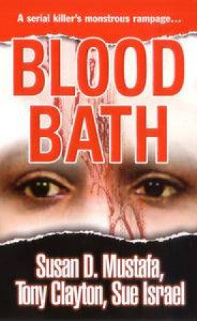 Blood Bath by Susan D Mustafa & Tony Clayton & Sue Israel