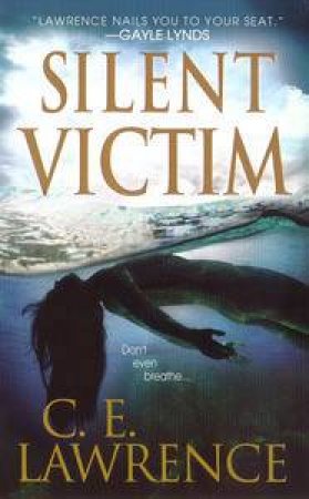 Silent Victim by C E Lawrence