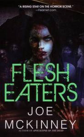 Flesh Eaters by Joe McKinney