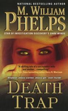 Death Trap by M William Phelps