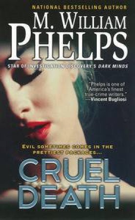 Cruel Death by M William Phelps