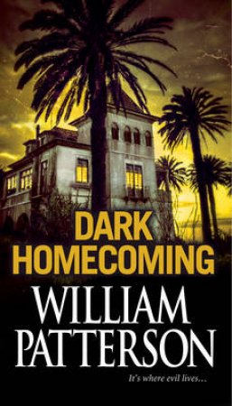 Dark Homecoming by Willi Patterson