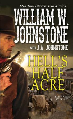 Hell's Half Acre by J.A.;Johnstone, William W.; Johnstone