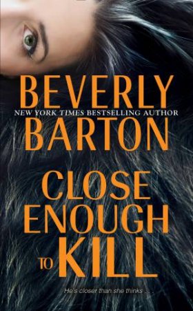 Close Enough To Kill by Beverly Barton