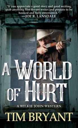 A World Of Hurt by Tim Bryant