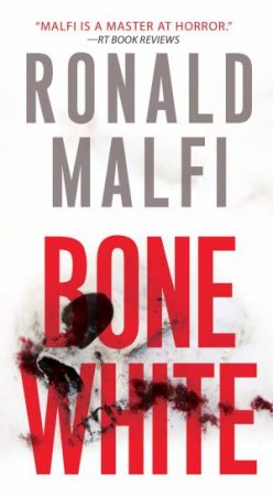 Bone White by Ronald Malfi