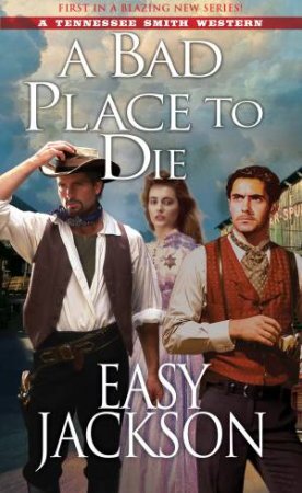 A Bad Place To Die by Easy Jackson