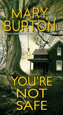 You're Not Safe by Mary Burton