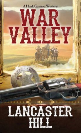 War Valley by LANCASTER HILL