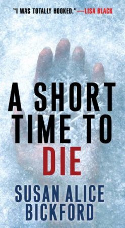 A Short Time to Die by Susan Alice Bickford